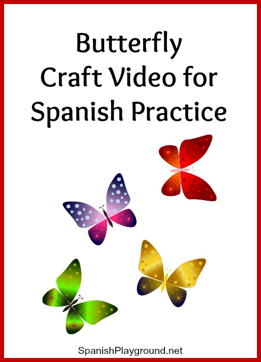 This butterfly Spanish craft activity is excellent listening practice for kids.