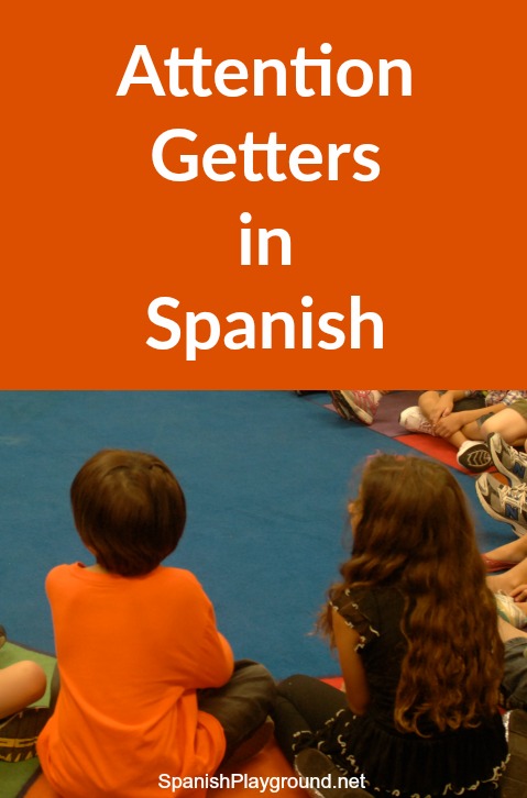 Attention getters in Spanish can be a fun source of language for kids.