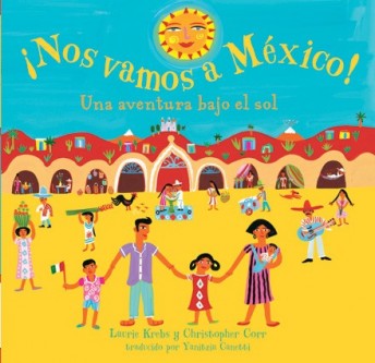 Nos vamos a México is picture book that teaches both language and culture to kids learning Spanish.