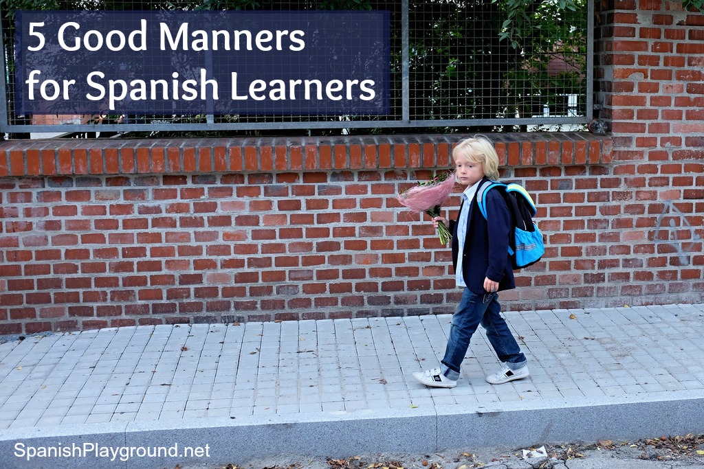 5 Good Manners for Spanish Learners Spanish Playground