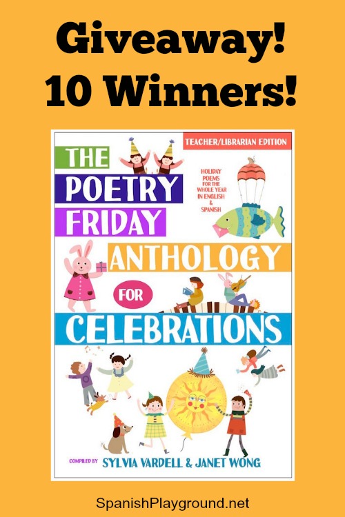 The Poetry Friday Anthology for Celebrations is a wonderful collection of poems in Spanish and English for kids ages 4-12.