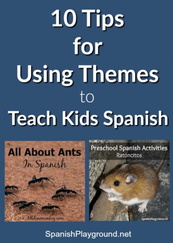 Tips for using themes for Spanish preschool and elementary school lessons.
