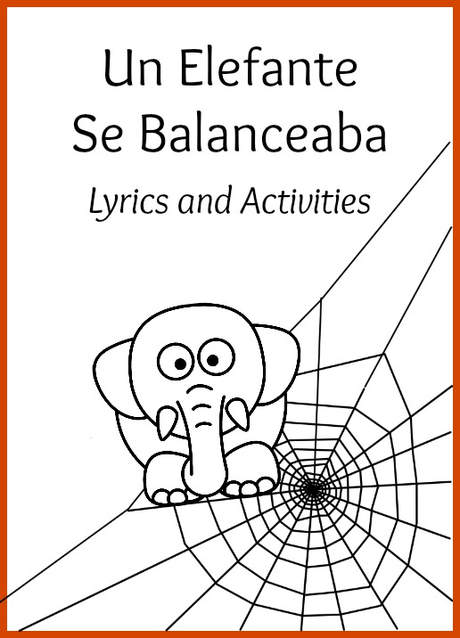 Activities and printable lyrics for the song Un elefante se balanceaba.