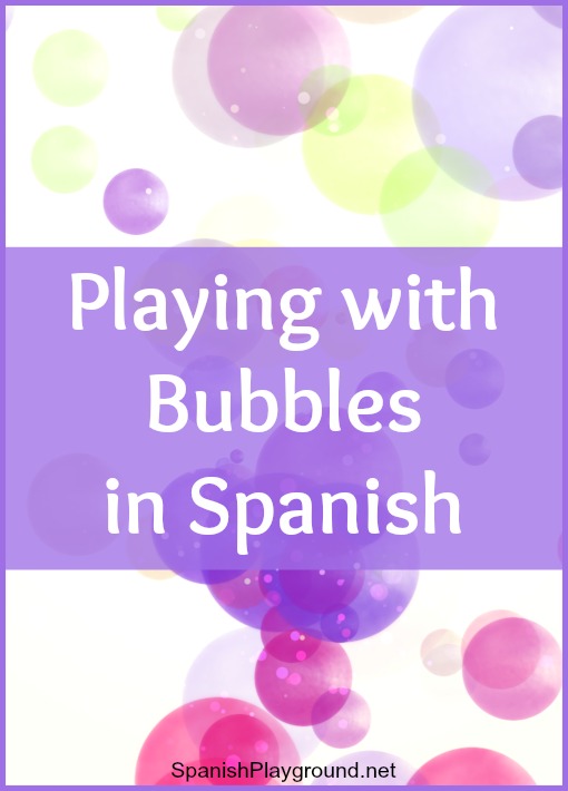 Playing with bubbles in Spanish kids have fun as they learn new vocabulary.