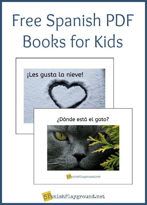These free Spanish PDF books for kids use simple sentences and common vocabulary.