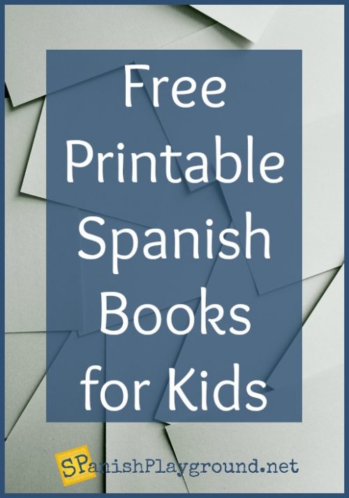 Free Printable Spanish Books For Kids Spanish Playground