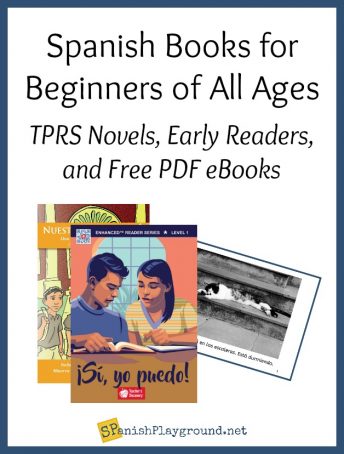 Spanish books for beginners include TPRS novels, early readers and ebooks in PDF.